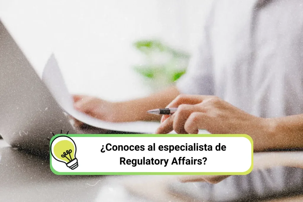 ¿Qué es un especialista de regulatory affairs?