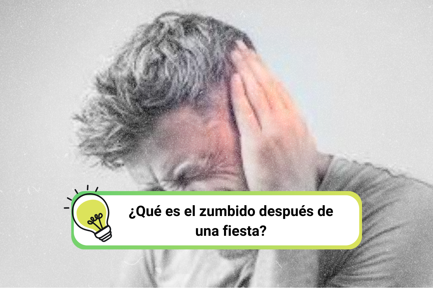 ¿El por qué de los zumbidos después de una fiesta?